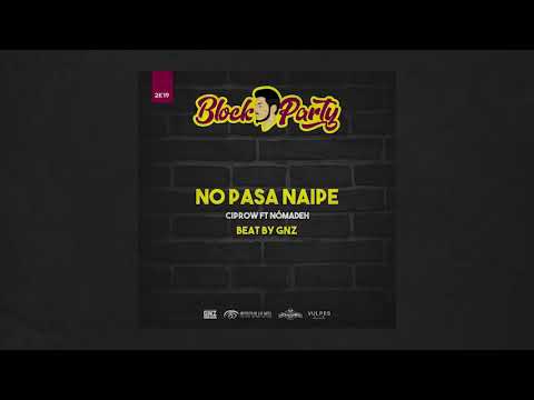 4. Ciprow - No Pasa Naipe Ft Nómadeh (Prod. GNZ)