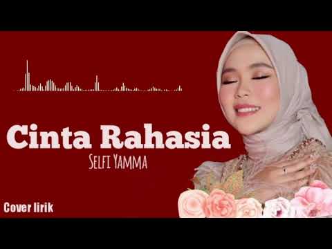 Selfi Yamma- Cinta Rahasia versi DAA4 || Cover-Lirik