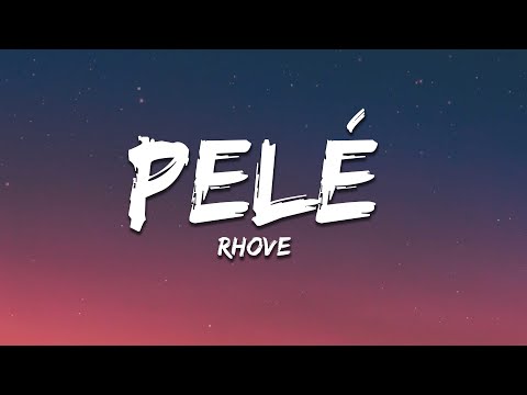 Rhove - Pelé (Testo/Lyrics)