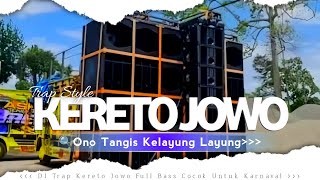 Download lagu DJ TRAP KELAYUNG LAYUNG ( KERETO JOWO) mp3 Download lagu DJ TRAP KELAYUNG LAYUNG ( KERETO JOWO) mp3