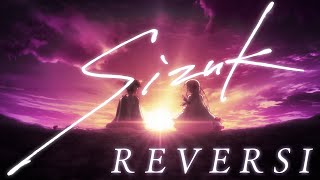 イメージソング：『REVERSI』　Sizuk