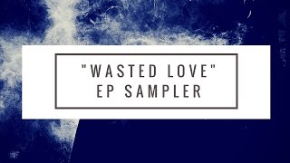 Janey Quinn - Wasted Love (EP Sampler)