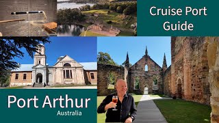Cruise Port Guide - Port Arthur - Australia - Dark History - Peaceful Surroundings.