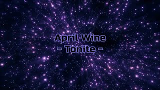 April Wine - &quot;Tonite&quot; HQ/With Onscreen Lyrics!