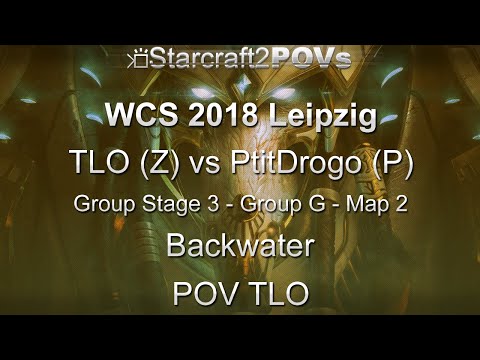 SC2 LotV - WCS 2018 Leipzig - TLO vs PtitDrogo - Ro32 Group G - Map 2 - Backwater - TLO