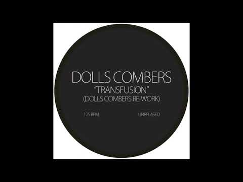 Dolls Combers - Transfusion (Dolls Combers 2019 Re-Work)
