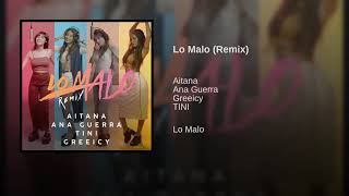 Aitana Ana Guerra Greeicy &Tini lo malo(Remix)
