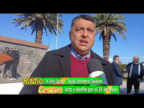 Dr.Silvio Quiroga (Sec.de Convivencia Ciudadana) - Acto y desfile por el 25 de Mayo.