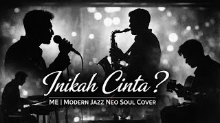 Download lagu Inikah Cinta? – ME | Modern Jazz Neo Soul Cover (Smooth Late Night Jazz) mp3 Download lagu Inikah Cinta? – ME | Modern Jazz Neo Soul Cover (Smooth Late Night Jazz) mp3