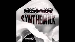 Daddy's Groove & Congorock - Synthemilk (Extended Mix) [Cover Art]