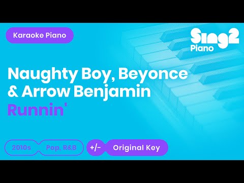 Runnin' - Naughty Boy, Beyoncé, Arrow Benjamin (Piano Karaoke)