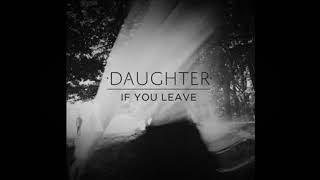 Daughter - Amsterdam (Slowed Down)