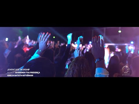 Queremos Tua Presença - Juventude Worship