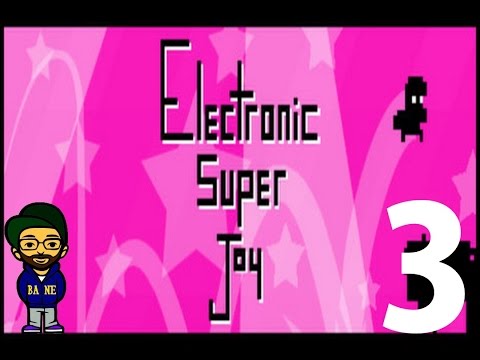 Let's Play - Electronic Super Joy (Part 3)