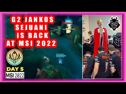 G2 Jankos Sejuani Is BACK at MSI 2022