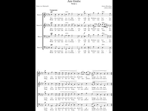 Anton Bruckner - Chorale: Am Grabe, WAB 2. {w/ score.}