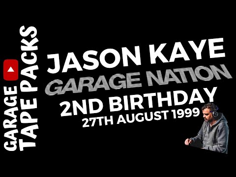 Jason Kaye | Garage Nation | 2nd Birthday Celebration | 27th August 1999