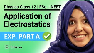 π Application of Electrostatics | Physics Class 12 | Part A