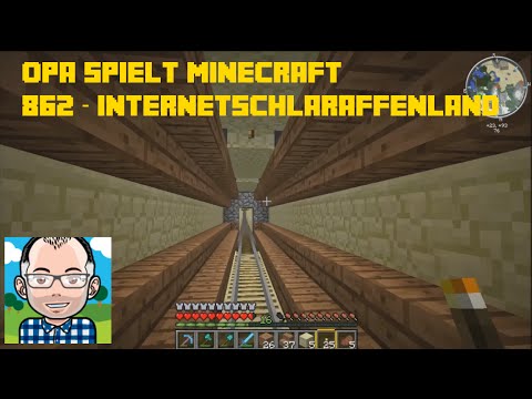 Opa spielt Minecraft 862 – Internetschlaraffenland