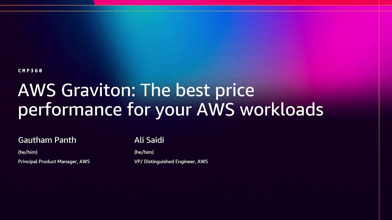 AWS re:Invent 2025 - AWS Graviton: The best price performance for your AWS workloads (CMP360)