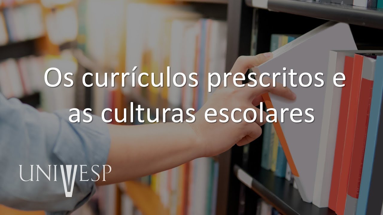 Fundamentos e Práticas no Ensino de História - Os currículos prescritos e as culturas escolares
