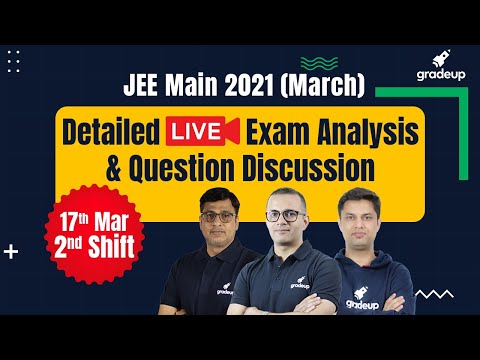 🔴JEE Main 2021 Question Paper Solution (17th Mar, 2nd Shift) | JEE 2021 Question Paper Discussion Video
