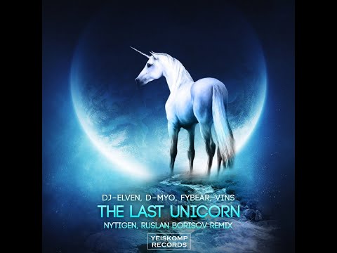 Dj Elven, D Myo, Fybear, VINS   The last Unicorn TRANCE MUSIC 2021