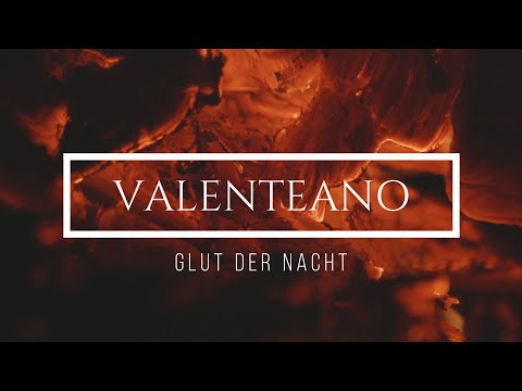 VALENTEANO - Glut der Nacht 2022 (D7/7us)