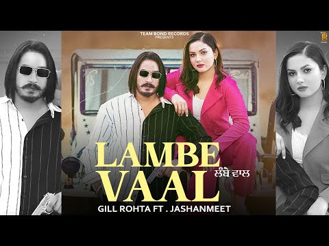 Lambe Vaal | Gill Rohta ft Jashanmeet (Gur Dhiman) Musical Gang | Boss Film Mafia | New Punjabi Song
