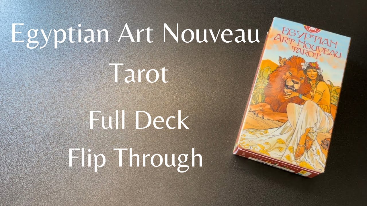 Egyptian Art Nouveau Tarot, Full Deck Flip Through #tarotdeck