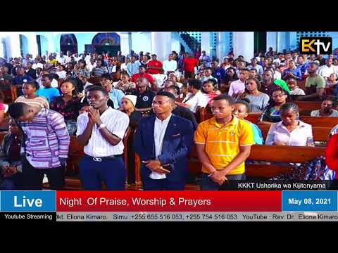 KKKT USHARIKA WA KIJITONYAMA : NIGHT OF PRAISE, WORSHIP & PRAYERS 07/5/2021