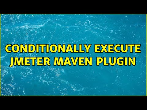 Conditionally Execute JMeter Maven Plugin