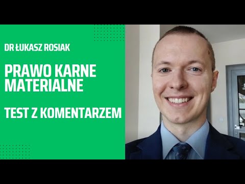 Prawo karne materialne. Test z komentarzem, dr Łukasz Rosiak.