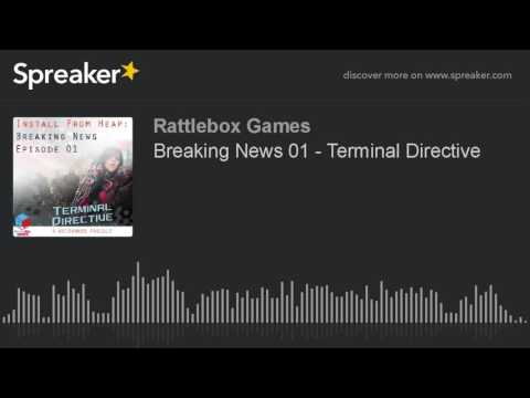 Breaking News 01 - Terminal Directive
