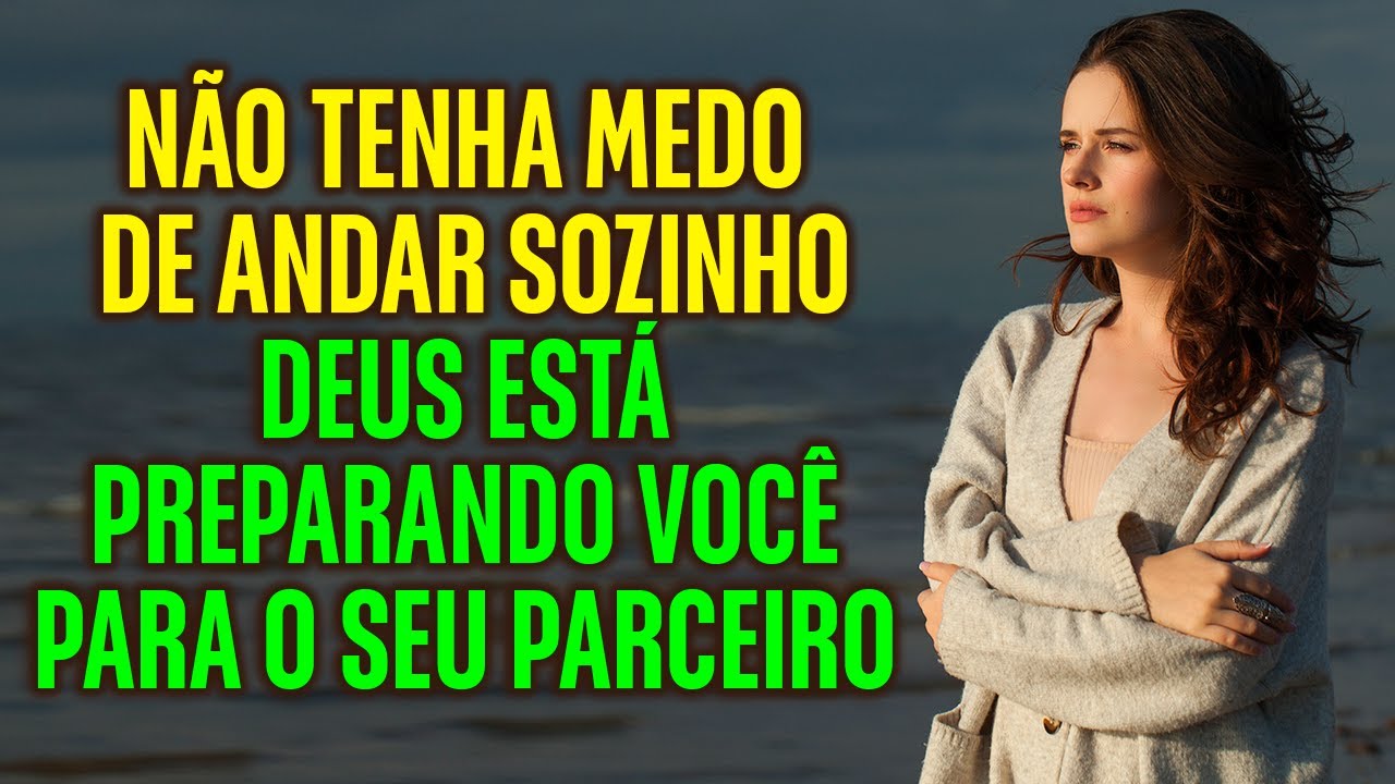 Por que Deus quer que você fique sozinho - Você precisa saber disso antes de amanhã