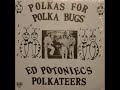 Miala Baba Koguta (Old Lady had a Rooster) - Ed Potoniec's Polkateers