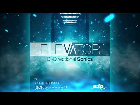 Introducing Elevator for Spectrasonics Omnisphere