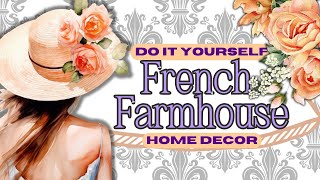 FRENCH COUNTRY Farmhouse Ideas For Cozy FRESHNESS In Any Room