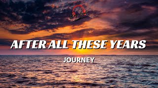 After All These Years by Journey (Lyrics Video)