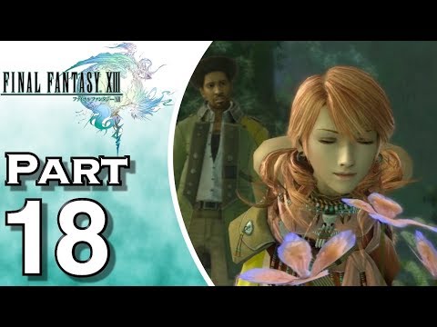 Let's Play Final Fantasy XIII (Gameplay + Walkthrough) Part 18