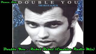 Double You - Rebel Rebel (Emotive Radio Mix)