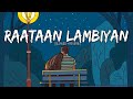 Raataan Lambiyan (slowed + reverb) - Asees Kaur, Jubin Nautiyal, Tanishk Bagchi