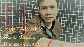 Download lagu Lifehouse - You And Me Cover Akustik (Hendri Setiawan) mp3 Download lagu Lifehouse - You And Me Cover Akustik (Hendri Setiawan) mp3