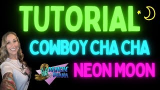 NEON MOON🌜🤠 (cowboy cha cha) Line Dance Tutorial