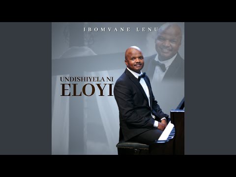 Undishiyela Ni Eloyi