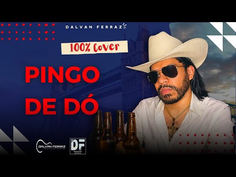 Pingo De Dó - Dalvan Ferraz