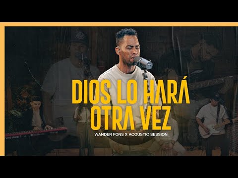 Dios lo Hara Otra Vez - Wander Fons (Versión Acústica) - Living Room Session