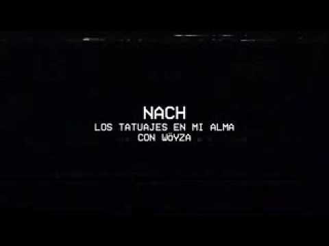 NACH feat. Wöyza, "Los Tatuajes En Mi Alma - Video Oficial