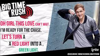 Big Time Rush - Redlight Greenlight ( Песня 2014)