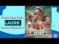 Kadan Daga Cikin Laure Season 6 Episode 5
